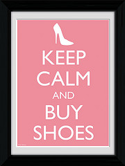 keep calm and buy shoes